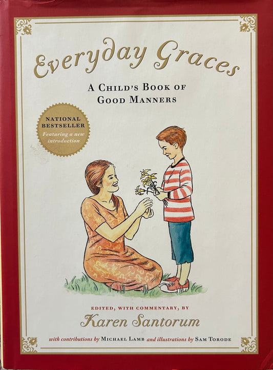 (Members Only) Everyday Graces: Child's Book Of Good Manners by Karen Santorum