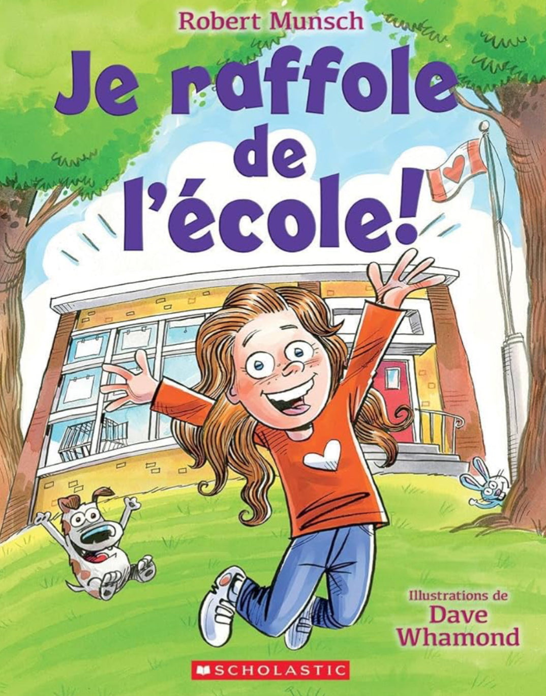 Je raffole de l'école! By Robert Munsch