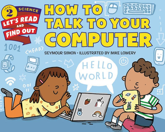 How To Talk To Your Computer by Seymour Simon