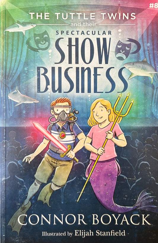 The Tuttle Twins and their Spectacular Show business by Connor Boyack (Book 8)