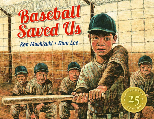 Baseball Saved Us by Ken Mochizuki