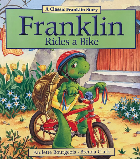 Franklin rides a bike by Paulette Bourgeois and Brenda Clark