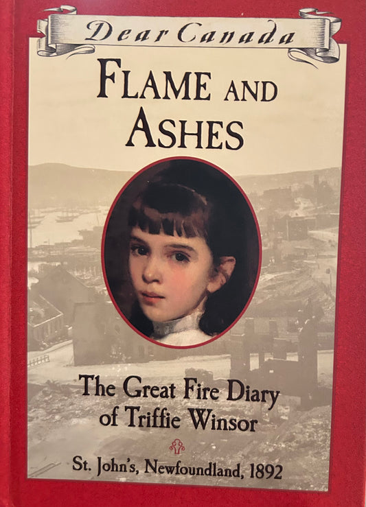 Dear Canada: Flames and Ashes