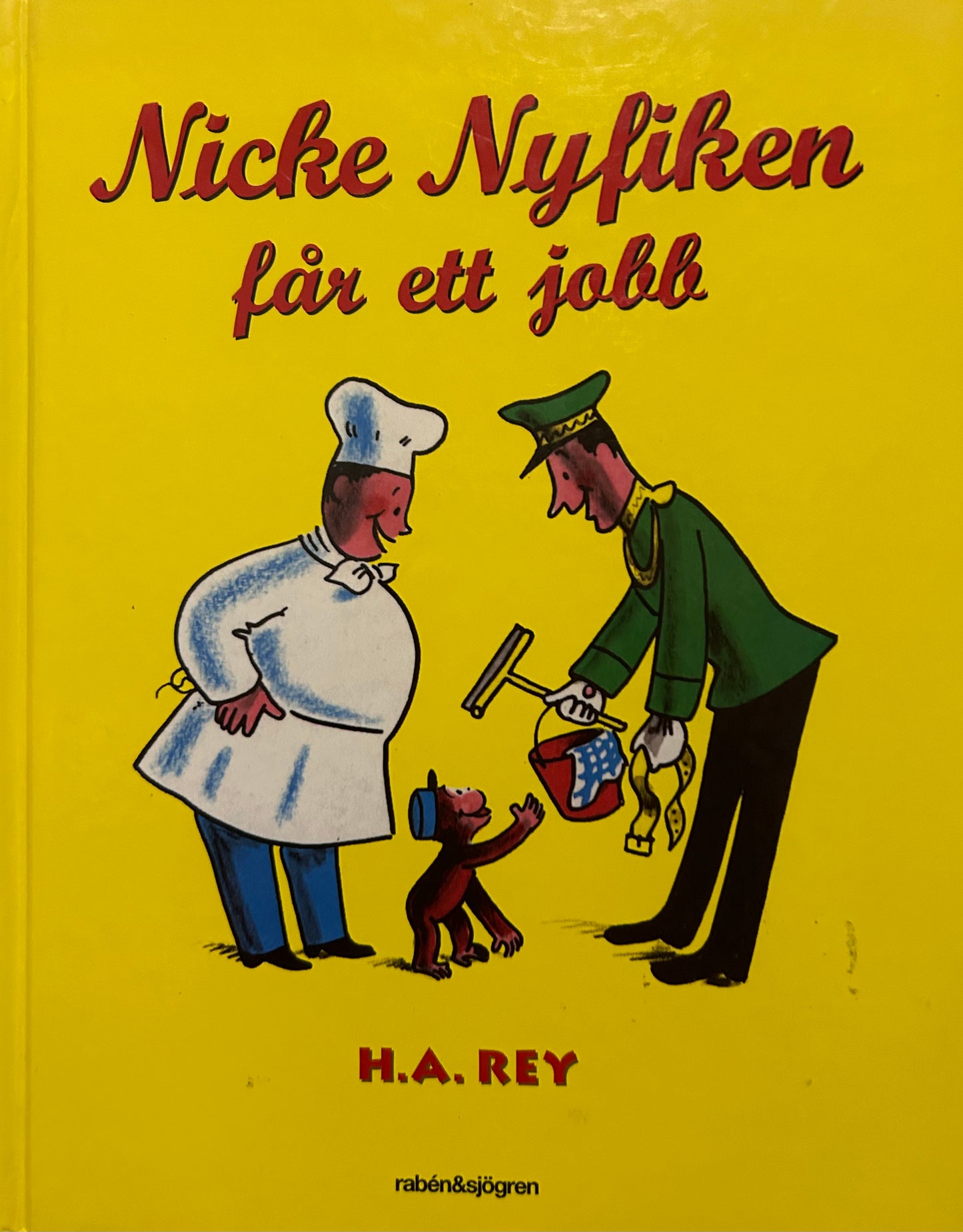 Nicke Nyfiken får ett jobb by H.A. Rey