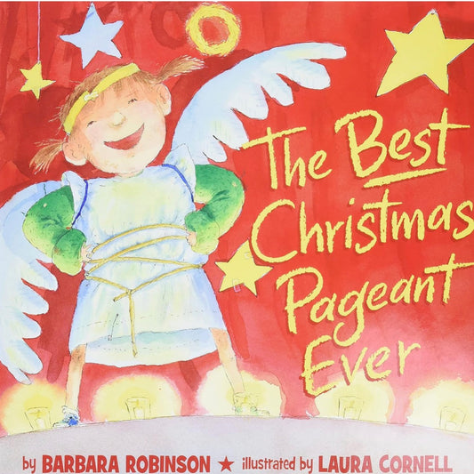 The Best Christmas Pageant Ever by Barbara Robinson (Picture Book with Illustrations)