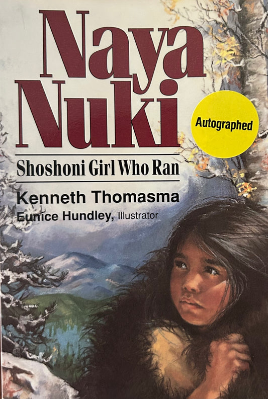 NAYA NUKI Shoshoni Girl Who Ran by Kenneth Thomasma