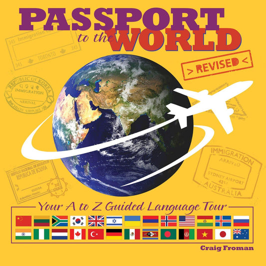 (Members Only) Passport to the World: Your A to Z Guided Language Tour by Craig Froman