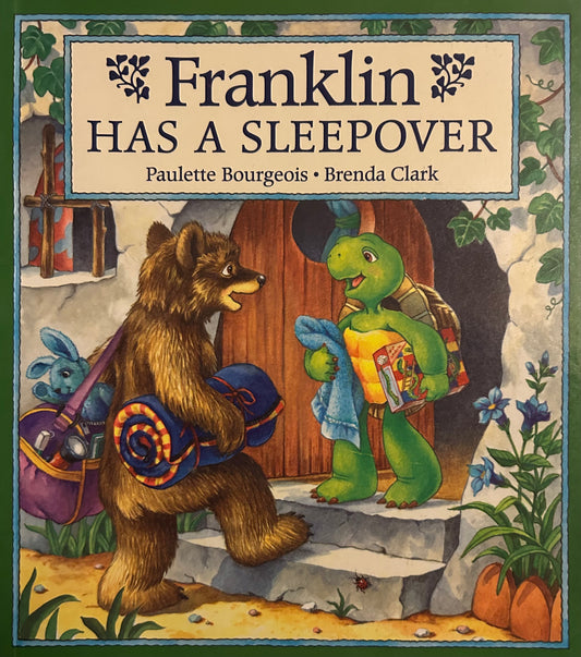 Franklin has a sleepover by Paulette Bourgeois and Brenda Clark