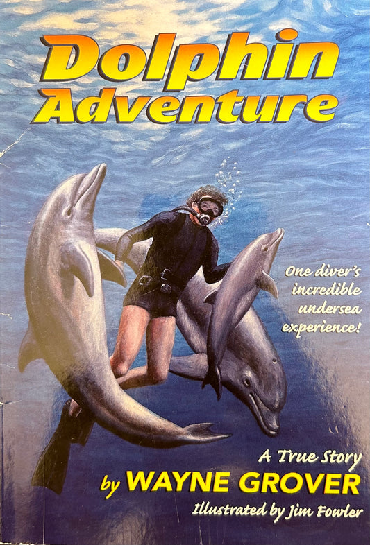 Dolphin Adventure by Wayne Grover