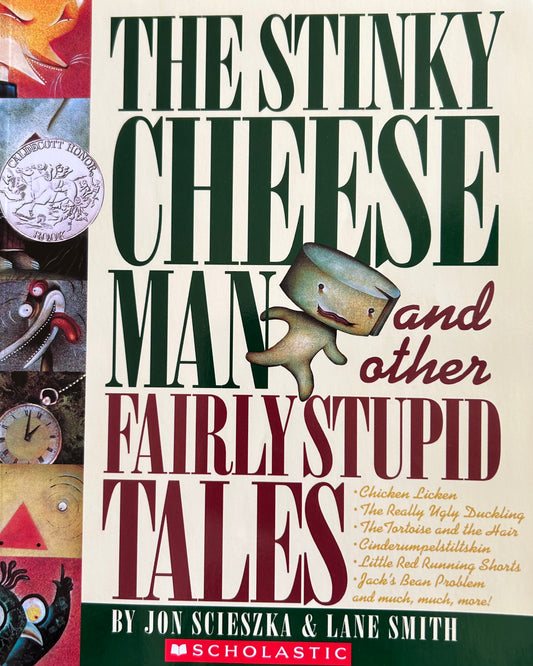 The Stinky Cheese Man and other Fairly Stupid Tales by Jon Scieszka and Lane Smith