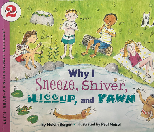 Why I sneeze, shiver, hiccup, and yawn