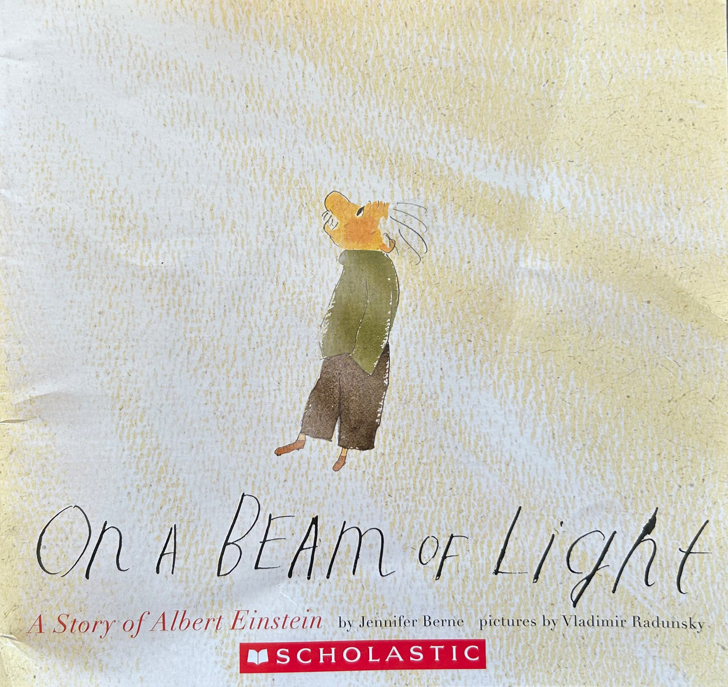 On a Beam of Light (A Story of Albert Einstein) by Jennifer Berne