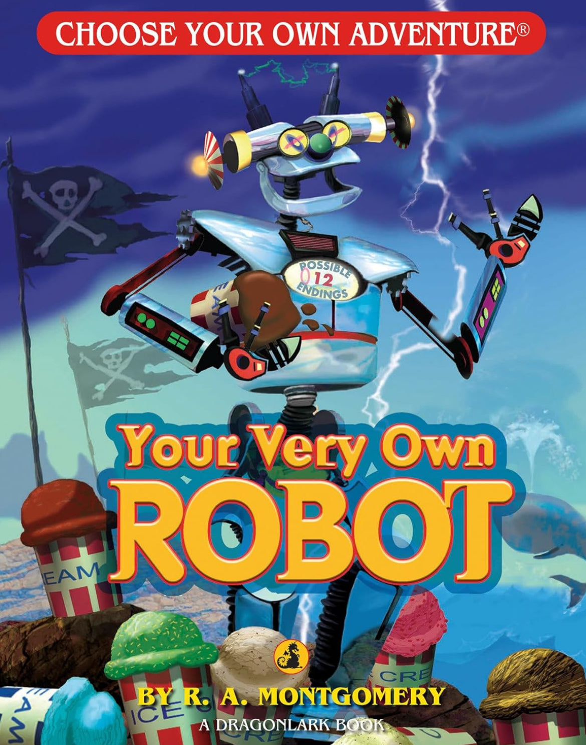 Choose your own Adventure - Your Very Own Robot: A Dragonlark Book by R.A. Montgomery