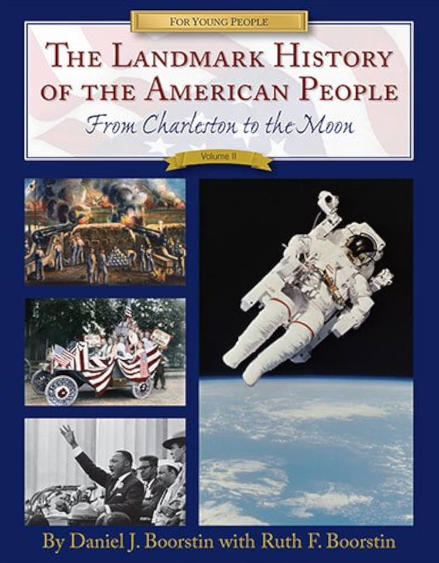 The Landmark History of the American People From Charleston to the Moon Vol II by Daniel J. Boorstin