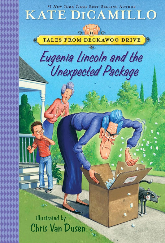 Eugenia Lincoln and the Unexpected Package : Tales from Deckawoo Drive by Kate Dicamillo