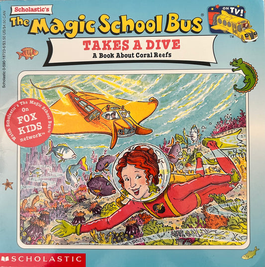 Magic School Bus - Takes a Dive ( A books about Coral Reefs)
