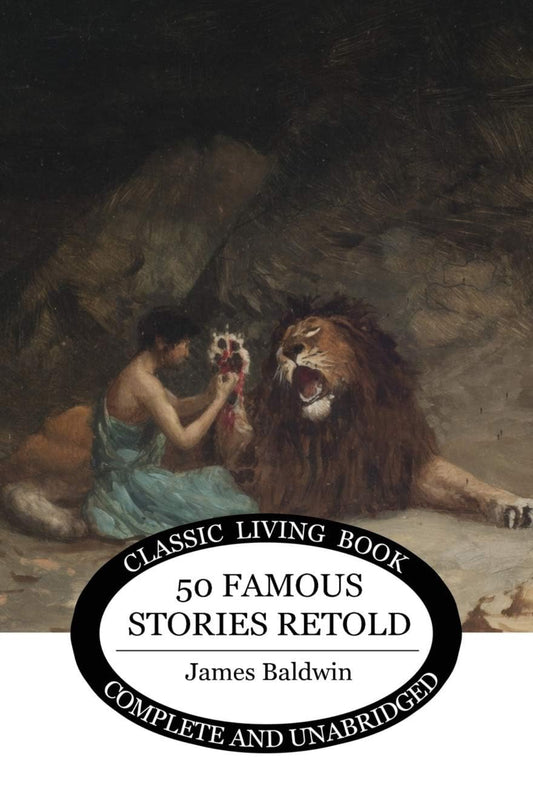 (Members Only) Fifty Famous Stories Retold (Living Book Press) by James Baldwin