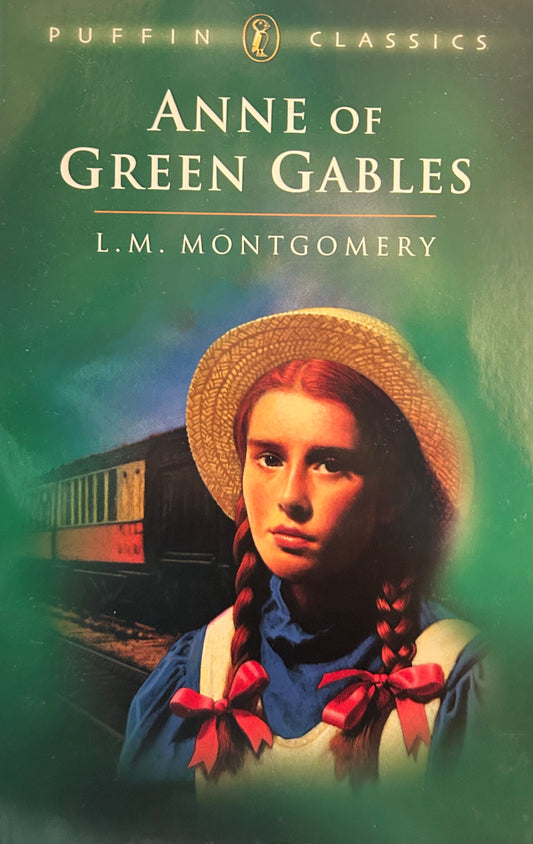 Anne of Green Gables by L.M Montgomery