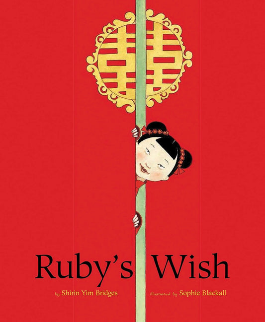 Ruby's Wish by Shirin Yim Bridges