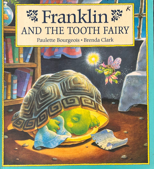 Franklin and the Tooth Fairy by Paulette Bourgeois and Brenda Clark