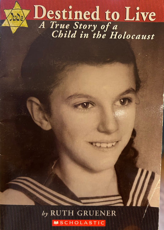 Destined to Live - A true story of a child in the Holocaust