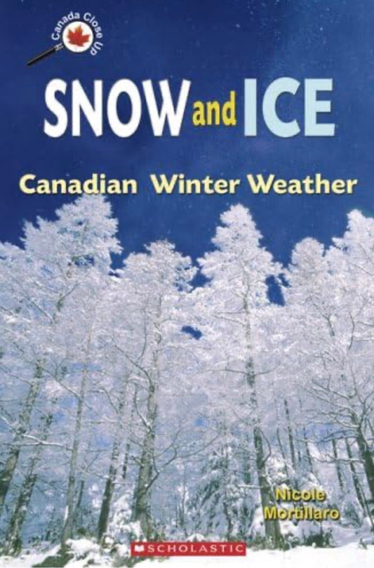 Canada Close Up: Snow and Ice: Canadian Winter Weather