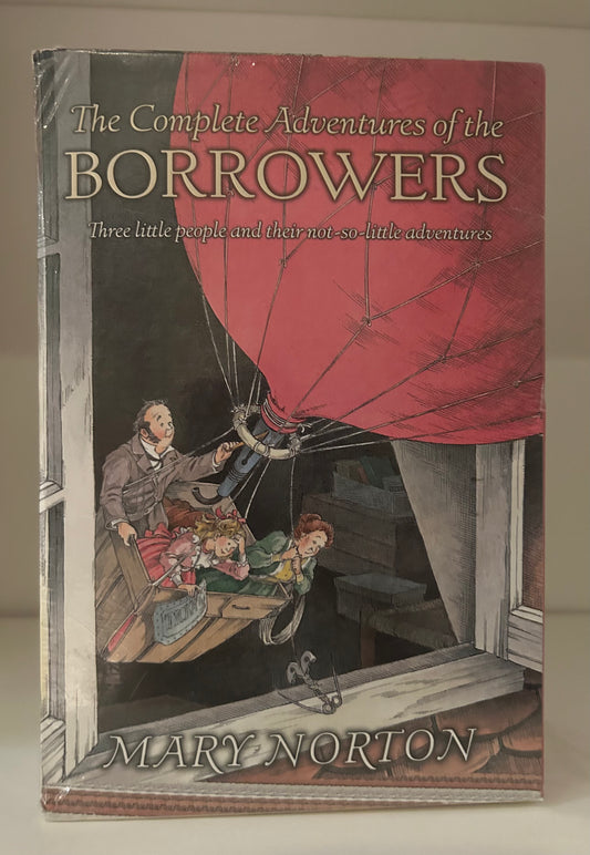 The Complete Adventures of the Borrowers by Norton, Mary