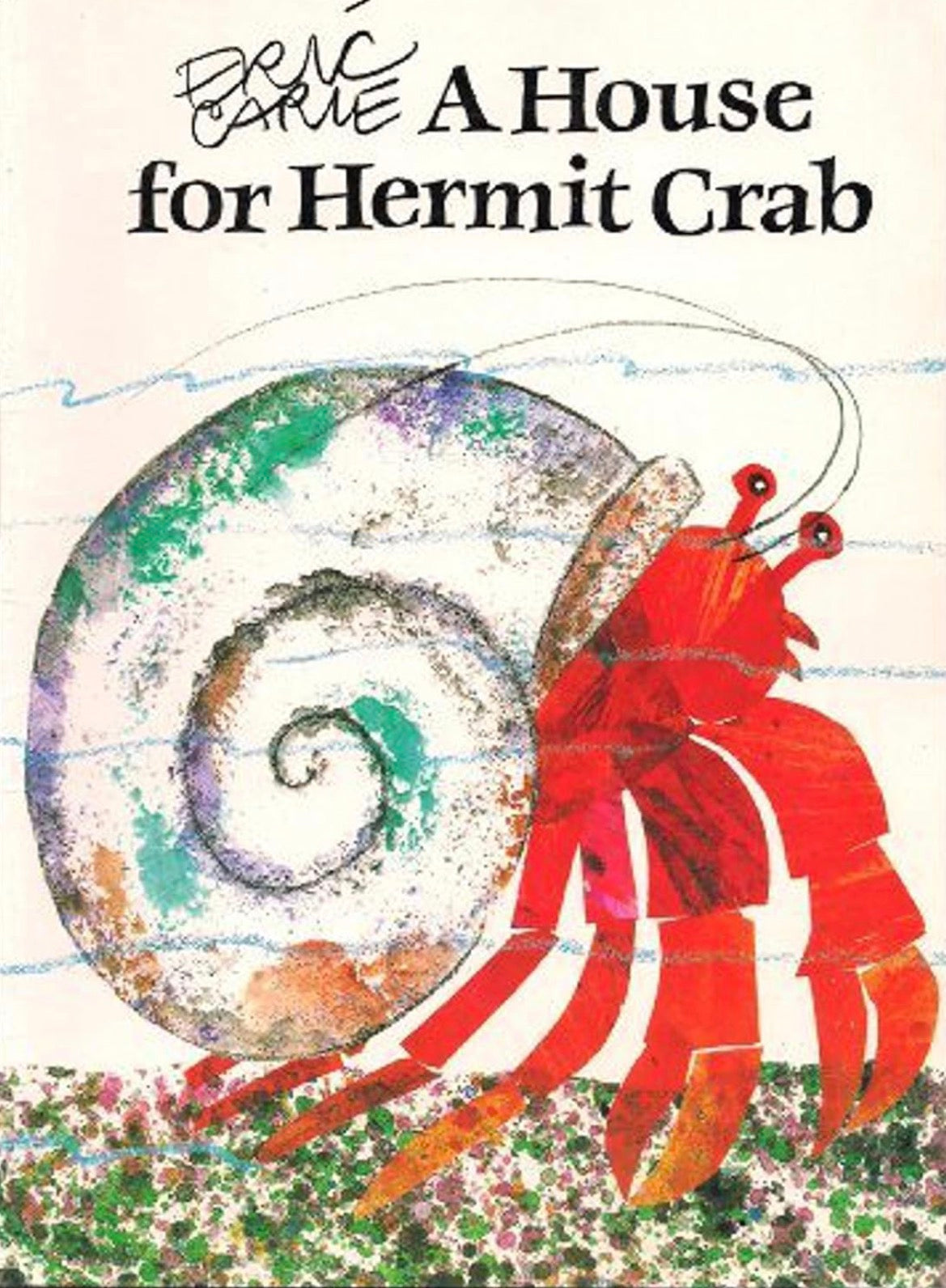 A House for Hermit Crab by Eric Carle
