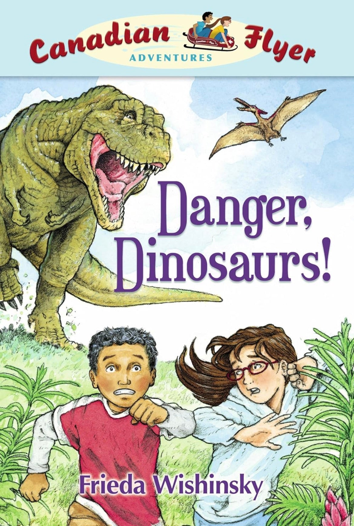 Canadian Flyer Adventures #02 Danger, Dinosaur by Frieda Wishinsky