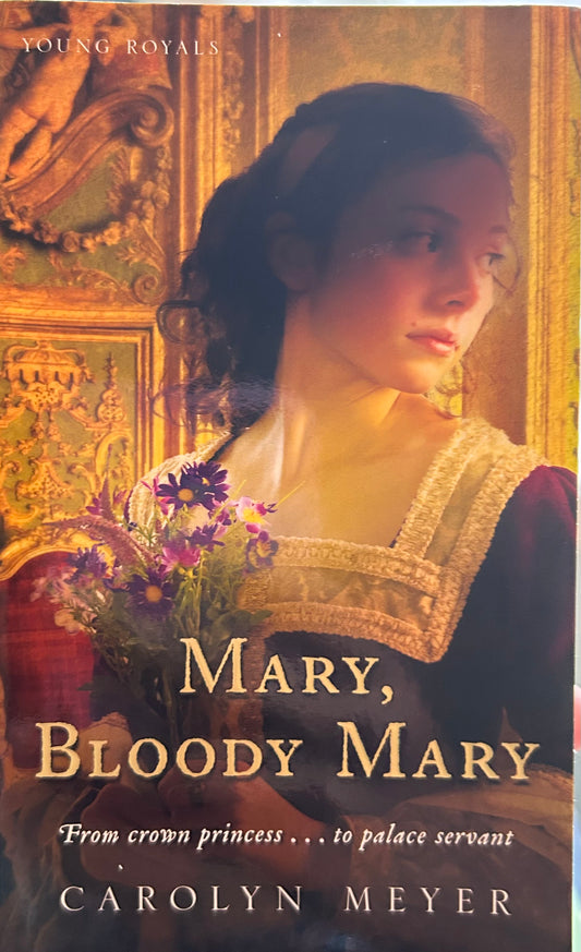 Mary, Bloody Mary by Carolyn Meyer