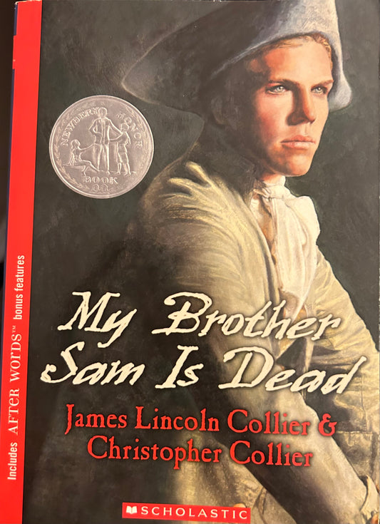 My Brother Sam is Dead by James Lincoln Collier and Christopher Collier