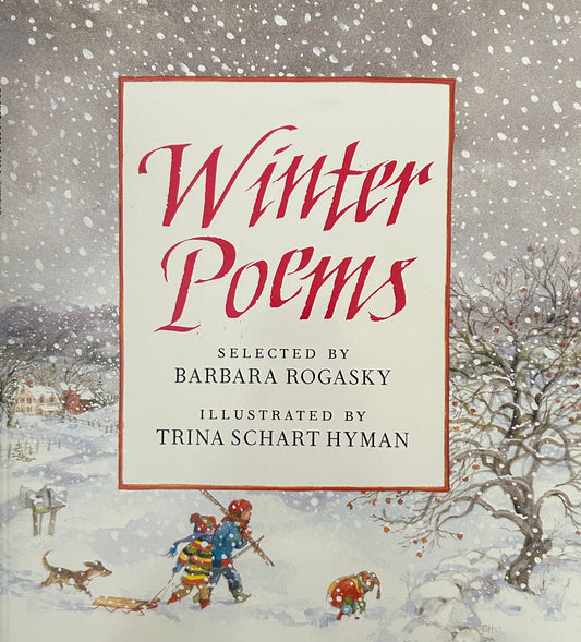 WINTER POEMS By Barbara Rogasky & Trina Schart Hyman