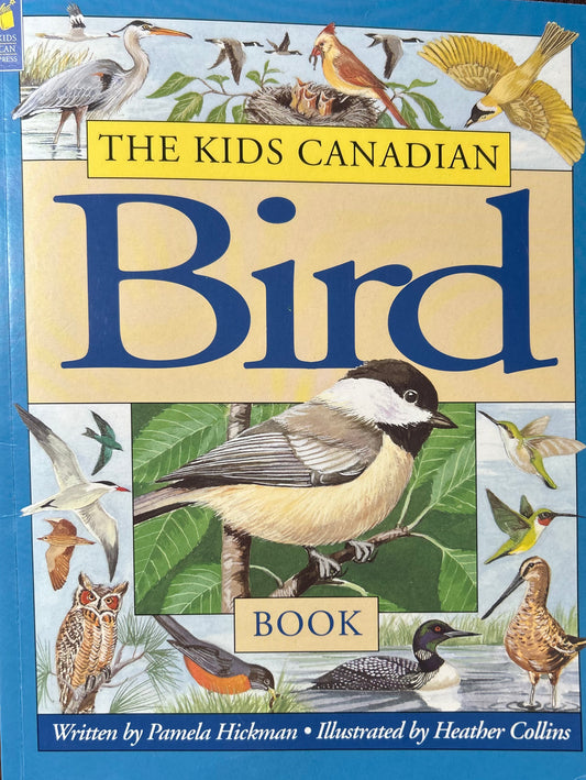 The Kids Canadian Bird Book
by Pamela Hickman