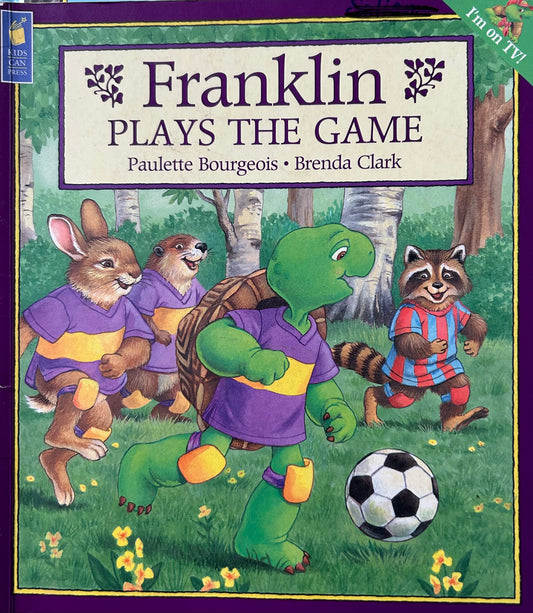 Franklin plays the game by Paulette Bourgeois and Brenda Clark