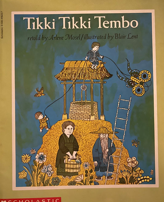 Tiki Tikki Tembo retold by Arlene Mosel