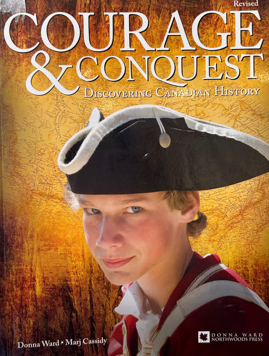 Courage and Conquest: Discovering Canadian History (2011 edition)