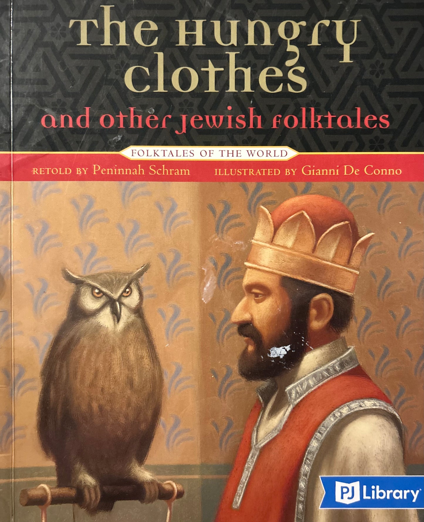 The Hungry Clothes and other Jewish Folktales by Peninnah Schram