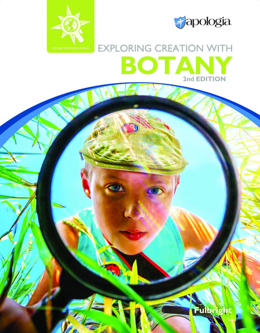 Apologia Young Explorer Series: Exploring Creation with Botany 2nd Edition