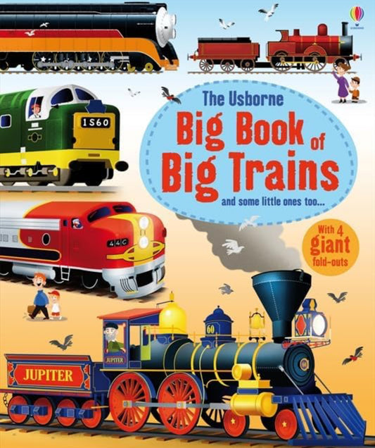The Usborne Big book of Big Trains