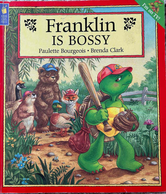 Franklin is Bossy by Paulette Bourgeois and Brenda Clark