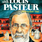(Members Only) Louis Pasteur: Founder of Modern Medicine
