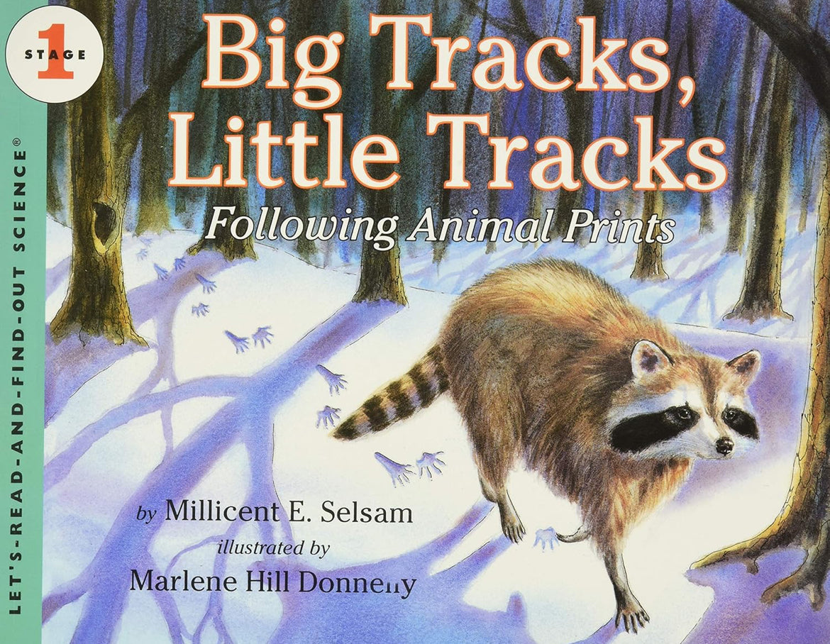 Big Tracks, Little Tracks: Following Animal Prints by Millicent E Selsam