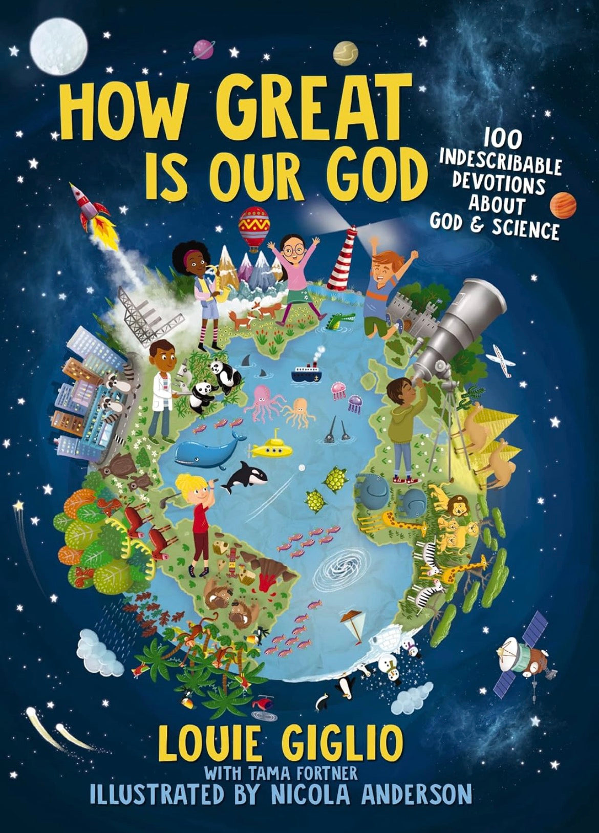 How Great Is Our God: 100 Indescribable Devotions About God and Science