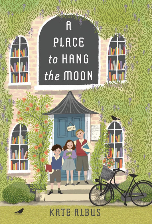A Place to Hang the Moon by Kate Albus