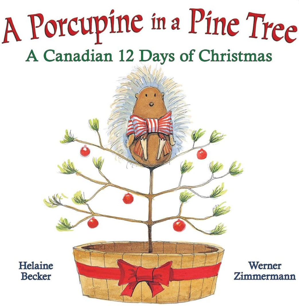 A Porcupine in a Pine Tree - A Canadian 12 days of Christmas