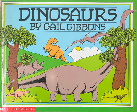 Dinosaurs  By Gail Gibbons