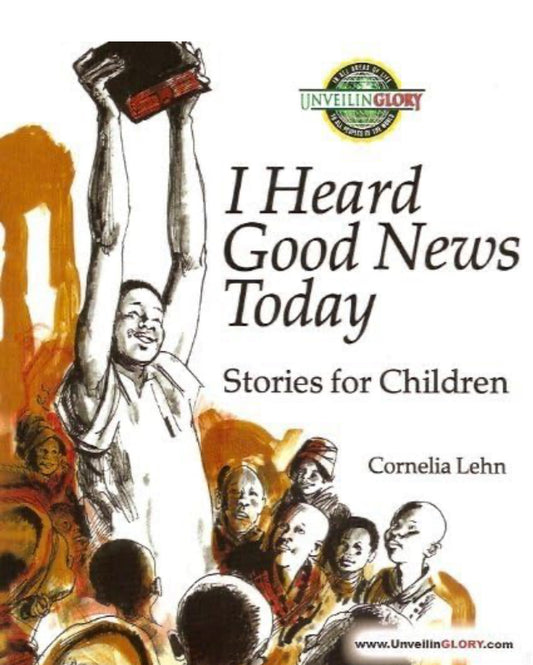 (Members Only) I Heard Good News Today: Stories for Children by Cornelia Lehn