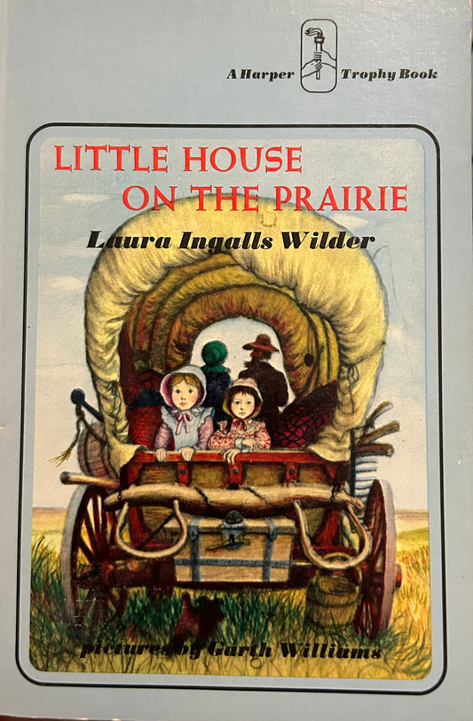 Little House on the Prairie by Laura Ingalls Wilder ( Book 3)