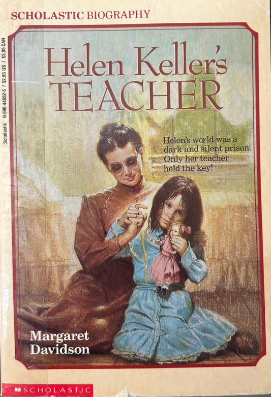 Helen Keller’s Teacher by Margaret Davidson