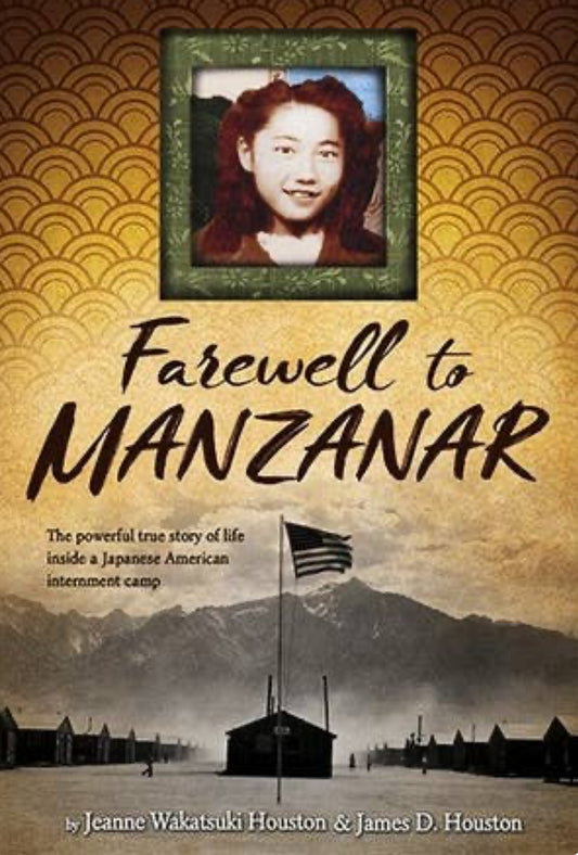 Farewell to Manzanar by Jeanne Wakatsuki Houston and James Houston